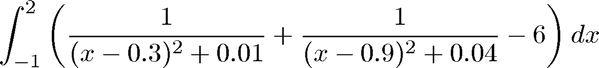 $$ \int_{-1}^2 \left( \frac{1}{(x-0.3)^2 + 0.01} + \frac{1}{(x-0.9)^2 + 0.04} - 6 \right) dx $$